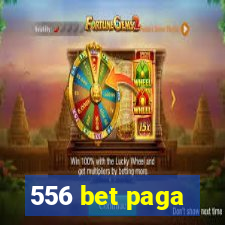 556 bet paga